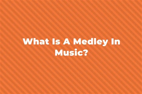 what is a medley in music